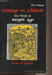 "Voisinage et solidarité dans l'Europe du Moyen Age - ""Lou besi de Gascogne"""