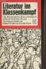 Literatur im Klassenkampf - Zur proletarisch-revolutionären Literaturtheorie 1919-1923. Fähnders Walter/Rector Martin