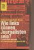 "Wie links können Journalisten sein ? Pressefreiheit und Profit - ""Aktuell rororo"" n°17599/380". Collectif