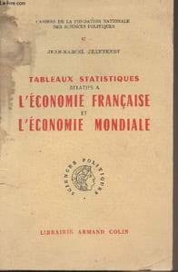 "Tableaux statistiques relatifs à l'économie française et l'économie mondiale - ""Cahiers de la Fondation Nationale des sciences politiques"" n°87"
