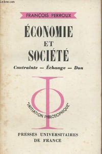"Economie et société - Contrainte, échange, don - ""Initiation philosophique"" n°46"