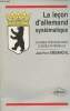 La leçon d'allemand systématique - Classes préparatoires, classes terminales. Demarche Jean-Pierre