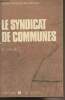 "Le syndicat de communes - ""Guides pratiques vie publique""". Maurice R.