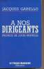 A nos dirigeants. Garello Jacques