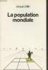 "La population mondiale - ""Repères"" n°45". Vallin Jacques