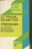 "Le travail en miettes - Friedmann - ""Profil d'une oeuvre"" N°210". Porcher Louis
