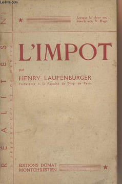 "L'impôt - ""Réalités d'aujourd'hui et de demain"" n°1". Laufenburger Henry