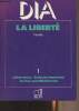 La liberté 1. Littérature, science humaines, textes constitutionnels - Collection DIA. Lercher Alain