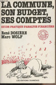 "La commune, son budget, ses comptes - Guide pratique d'analyse financière - Collection ""Pouvoir local"" - 11e édition entièrement refondue"
