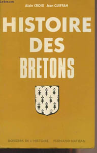 "Histoire des bretons des origines à 1532 - Tome 1 - ""Dossiers de l'histoire"""