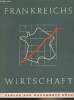 Frankreichs wirtschaft 1961 : Stellungnahmen von Wilfrid Baumgartner, Finanz- und Wirtschaftsminister Frankreichs - Georges Villiers, Vorsitzender des ...