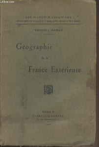 "Géographie de la France Extérieure - ""Les manuels coloniaux"""