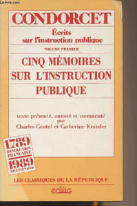 "Ecrits sur l'instruction publique - Vol. premier : Cinq mémoires sur l'instruction publique - ""Les classiques de la République"""