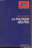 "La politique des prix - Comment stabiliser les prix dans les économies industrielles ? - ""Perspectives de l'économique"" Economie contemporaine". ...