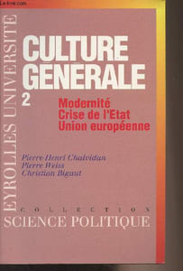 "Culture générale 2. Modernité, crise de l'état, union européenne - ""Eyrolles université"""