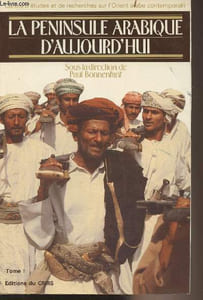 "La Péninsule Arabique d'aujourd'hui - Tome I - ""Centre d'études et de recherches sur l'Orient Arabe contemporain"""