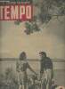 "Tempo - N°11 - 6 août 1942 - Edition française - Sur les lacs italiens - Nos services particuliers - Emilio Canevari : les étapes d'une victoire - ...
