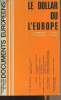 "Le dollar ou l'Europe - ""Documents européens"" n°2 décembre 1971". Charbonnel J./Rueff J./Jeanneney J.M./Trabuc C.