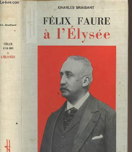 Félix Faure à l'Elysée - Souvenirs de Louis Le Gall