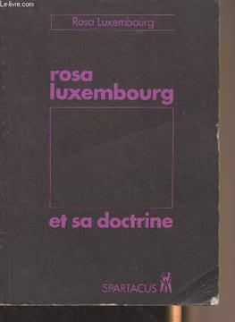 Rosa Luxembourg et sa doctrine - Cahiers mensuels Spartacus Mai 1977 Série B - n°80 - Simon Rubak : Rosa Luxembourg et sa doctrine - Guy Sabatier : La ...