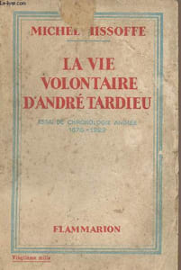 La vie volontaire d'André Tardieu - Essai de chronologie animée (1876-1929)