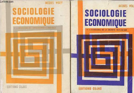 "Sociologie économique - En 2 tomes - 1. Sociologie de l'organisation économique - 2. Sociologie de la décision économiques - Collection ""Initiation"""