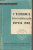 "L'économie internationale depuis 1950 - Du plan Marshall aux grandes négociations commerciales entre pays inégalement développés (Matériaux pour une ...