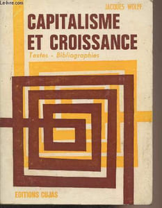 "Capitalisme et croissance - Textes, bibliographies - Collection ""Initiation"""
