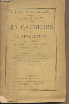 "Les causeurs de la Révolution - ""Bibliothèque contemporaine""". Du Bled Victor