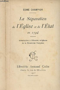 La séparation de l'église et de l'état en 1794 - Introduction à l'histoire religieuse de la Révolution française