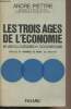 Les trois âges de l'économie et de la civilisation occidentale - Essai sur les relations de l'économie et de la civilisation de l'Antiquité classique ...