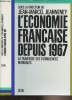 L'économie française depuis 1967 - La traversée des turbulences mondiales. Jeanneney Jean-Marcel