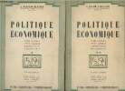 Politique économique - En 2 tomes - Cours professé à l'école supérieure d'organisation professionnelle. Dauphin-Meunier A.