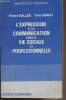 "L'expression et la communication dans la vie sociale et professionnelle - ""Université et technique""". Salles Pierre/Simon Yves