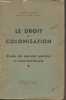 Le droit de colonisation - Etude de morale sociale et internationale. Folliet Joseph