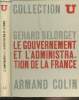"Le gouvernement et l'administration de la France - Collection U, Série ""Société Politique""". Belorgey Gérard