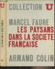 "Les paysans dans la société française - Collection U, Série ""Société politique""". Faure Marcel