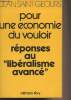 "Pour une économie du vouloir - Réponses au ""libéralisme avancé""". Saint-Geours Jean