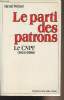 "Le parti des patrons - Le CNPF (1946-1986) - ""L'Epreuve des faits""". Weber Henri