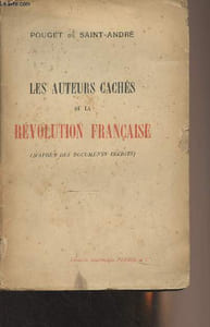 Les auteurs cachés de la Révolution française (d'après des documents inédits)