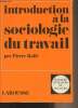 "Introduction à la sociologie du travail - ""Sciences humaines et sociales""". Rolle Pierre