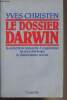 Le dossier Darwin - La sélection naturelle-l'eugénisme, la sociobiologie, le darwinisme social. Christen Yves