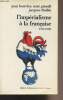 "L'impérialisme à la française 1914-1960 - ""Textes à l'appui""". Bouvier Jean/Girault René/Thobie Jacques