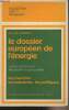 Le dossier européen de l'énergie (Charbon, pétrole, gaz, électricité, énergie nucléaire) - Les marchés, les industries, les politiques - Collection ...