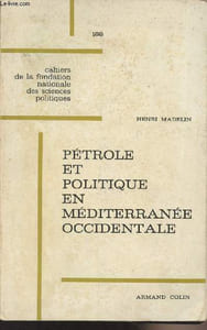 "Pétrole et politique en Méditerranée Occidentale - ""Cahiers de la fondation nationale des sciences politiques"" n°188"
