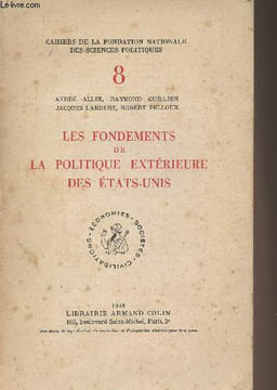 "Les fondements de la politique extérieure des Etats-Unis - ""Cahiers de la fondation nationale des sciences politiques"" n°8". Allix A./Guillien ...