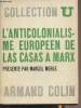 "L'anticolonialisme européen de Las Casas à Marx - Collection U ""Idées politiques""". Merle Marcel