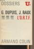 L'O.R.T.F. - Dossiers U² n°120. Dupuis G./Raux J.