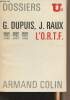 L'O.R.T.F. - Dossiers U&sup2; n&deg;120. Dupuis G./Raux J.