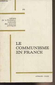 "Le communisme en France et en Italie - Tome I : Le communisme en France - ""Cahiers de la fondation nationale des sciences politiques"" n°175". ...